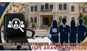 Savur Belediyesi 5 Personel Alımı Yapacak: Başvurular Temmuz’da Başlıyor