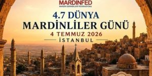 İstanbul’da Mardin Rüzgârı Esecek: Dünya Mardinliler Günü Festivali Başlıyor